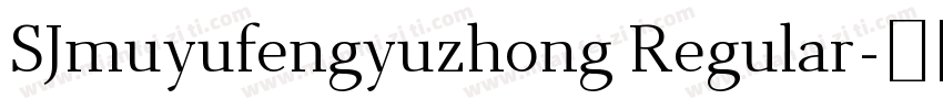 SJmuyufengyuzhong Regular字体转换